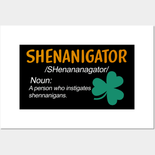 Shenanigator St Patricks Day Shenanigans Posters and Art
